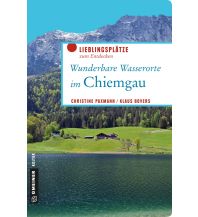 Travel Guides Germany Wunderbare Wasserorte im Chiemgau Armin Gmeiner Verlag