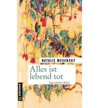 Alles ist lebend tot Armin Gmeiner Verlag