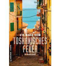Reiselektüre Toskanisches Feuer Armin Gmeiner Verlag
