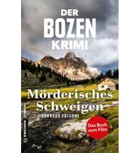 Travel Literature Der Bozen-Krimi - Mörderisches Schweigen Armin Gmeiner Verlag