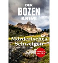 Travel Literature Der Bozen-Krimi - Mörderisches Schweigen Armin Gmeiner Verlag