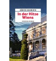 Travel Literature In der Hitze Wiens Armin Gmeiner Verlag