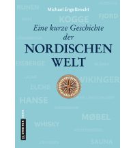 Reiseführer Skandinavien Eine kurze Geschichte der nordischen Welt Armin Gmeiner Verlag