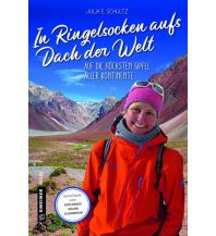 Bergerzählungen In Ringelsocken aufs Dach der Welt Armin Gmeiner Verlag