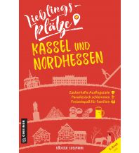 Lieblingsplätze Kassel und Nordhessen Armin Gmeiner Verlag