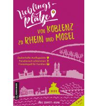 Reiseführer Deutschland Lieblingsplätze von Koblenz zu Rhein und Mosel Armin Gmeiner Verlag