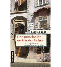 Donaumelodien - Morbide Geschichten Armin Gmeiner Verlag