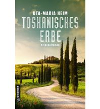 Toskanisches Erbe Armin Gmeiner Verlag