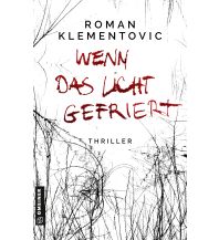 Wenn das Licht gefriert Armin Gmeiner Verlag