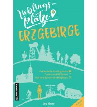 Lieblingsplätze Erzgebirge Armin Gmeiner Verlag