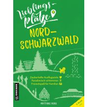 Lieblingsplätze Nordschwarzwald Armin Gmeiner Verlag