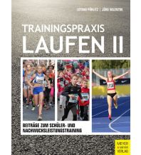 Running and Triathlon Trainingspraxis Laufen II Meyer & Meyer Verlag, Aachen