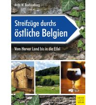 Travel Guides Belgium Streifzüge durchs östliche Belgien Meyer & Meyer Verlag, Aachen
