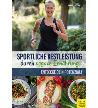 Sportliche Bestleistung durch vegane Ernährung Meyer & Meyer Verlag, Aachen