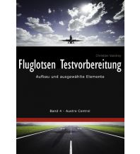 Ausbildung und Praxis Fluglotsen Testvorbereitung - Band 4 Austro Control Books on Demand