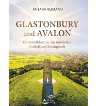 Reiseführer Großbritannien Glastonbury und Avalon Schirner Verlag