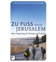 Wanderführer Zu Fuß nach Jerusalem Patmos Verlag