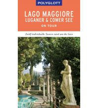 Travel Guides POLYGLOTT on tour Reiseführer Lago Maggiore, Luganer & Comer See Polyglott-Verlag