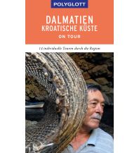 Reiseführer Kroatien POLYGLOTT on tour Reiseführer Dalmatien Kroatische Küste Polyglott-Verlag