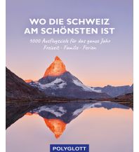 Reiseführer Wo die Schweiz am schönsten ist Polyglott-Verlag