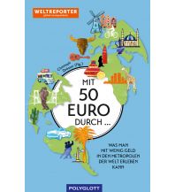 Reiseerzählungen Mit 50 Euro durch ... Polyglott-Verlag