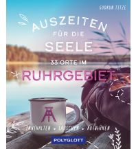 Reiseführer Auszeiten für die Seele im Ruhrgebiet Polyglott-Verlag