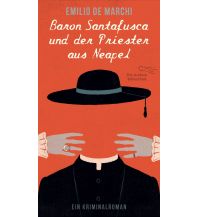 Travel Literature Baron Santafusca und der Priester aus Neapel Die Andere Bibliothek