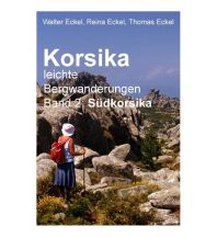 Hiking Guides Korsika, leichte Bergwanderungen Band 2: Südkorsika Books on Demand