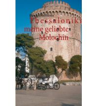 Travel Guides Thessaloniki meine geliebte Molochin Books on Demand