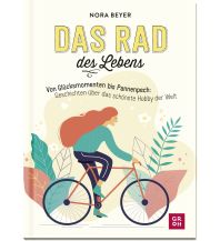 Cycling Stories Das Rad des Lebens Foto-Kunstverlag Groh