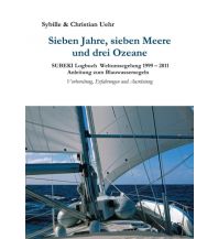 Maritime Fiction and Non-Fiction Sieben Jahre, sieben Meere und drei Ozeane tredition Verlag