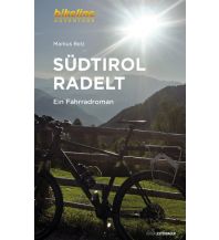 Cycling Stories Südtirol radelt Verlag Esterbauer GmbH