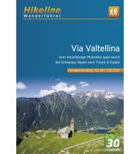 Long Distance Hiking Hikeline Wanderführer Via Valtellina 1:35.000 Verlag Esterbauer GmbH