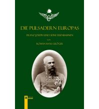 Eisenbahn Die Pulsadern Europas. Kaiser Franz Joseph und seine Eisenbahnen Verlag Berger