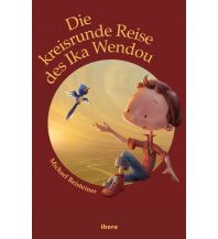 Outdoor Children's Books Michael Beisteiner - Die kreisrunde Reise des Ika Wendou Ibera & Molden Verlag