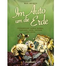 Travel Writing Im Auto um die Erde Ennsthaler Gesellschaft m.b.H. & Co. KG