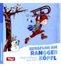 Outdoor Kinderbücher Birgit Hofbauer, Bine Penz - Bergfloh am Rangger Köpfl Bergfloh Verlag