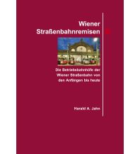 Eisenbahn Wiener Straßenbahnremisen. Phoibos Verlag