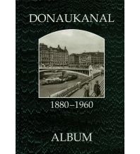 Bildbände Donaukanal 1880-1960 ALBUM Verlag für Photographie H. Seemann u. Ch. Lunzer OEG