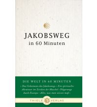 Jakobsweg in 60 Minuten Thiele Verlag