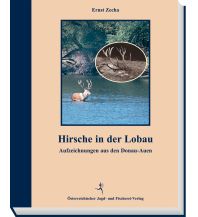 Naturführer Hirsche in der Lobau Jagd fischerei 