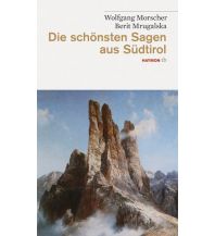 Travel Guides Die schönsten Sagen aus Südtirol Haymon Verlag