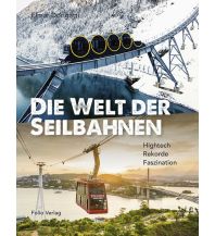 Railway Die Welt der Seilbahnen Folio Verlag