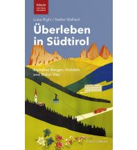 Travel Guides Überleben in Südtirol Folio Verlag