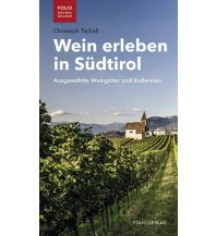 Travel Guides Wein erleben in Südtirol Folio Verlag