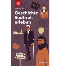 Travel Guides Geschichte Südtirols erleben Folio Verlag