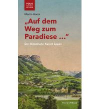 Reiseführer „Auf dem Weg zum Paradiese …“ Folio Verlag