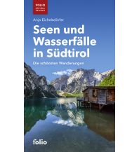 Hiking with kids Seen und Wasserfälle in Südtirol Folio Verlag