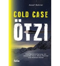 Bergerzählungen Cold Case Ötzi Folio Verlag