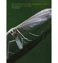 Nature and Wildlife Guides Die Schmetterlinge Kärntens Teil 1 Naturwissenschaftlicher Verein für Kärnten